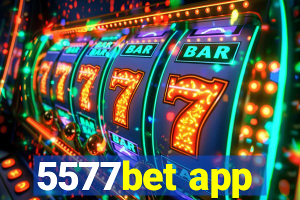 5577bet app